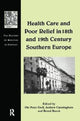 Book cover of: Health Care and Poor Relief in 18th and 19th Century Southern Europe. By: Ole Peter Grell
