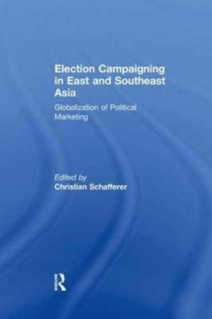 Election Campaigning in East and Southeast Asia