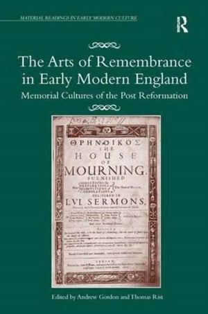 Arts of Remembrance in Early Modern England