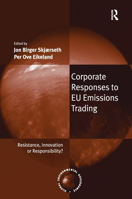 Book cover of: Corporate Responses to EU Emissions Trading. By: Jon Birger Skjaerseth
