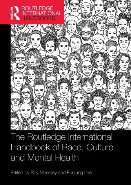 Book cover of: Routledge International Handbook of Race, Culture and Mental Health. By: Roy Moodley