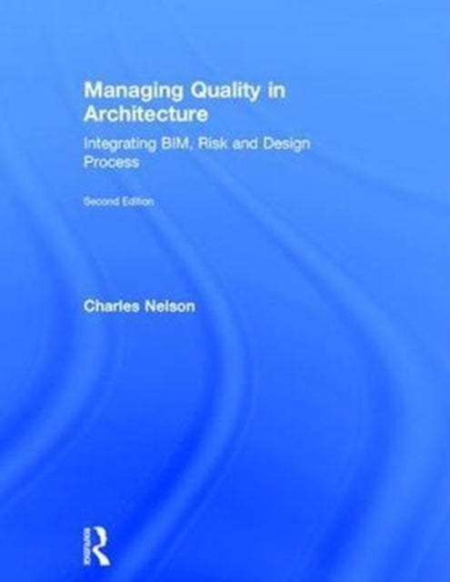 Book cover of: Managing Quality in Architecture. By: Charles E. Nelson
