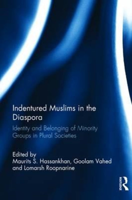 Book cover of: Indentured Muslims in the Diaspora. By: Maurits S. Hassankhan