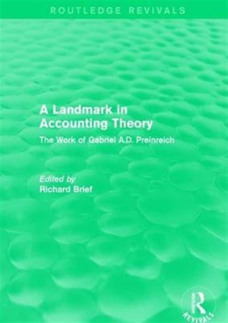 Book cover of: Routledge Revivals: A Landmark in Accounting Theory (1996). By: Richard P. Brief