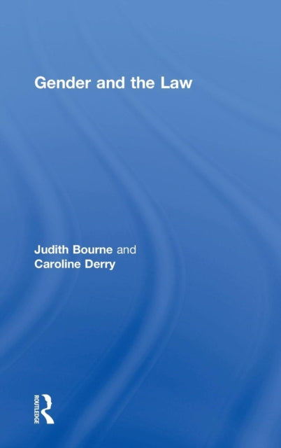 Book cover of: Gender and the Law. By: Judith Bourne
