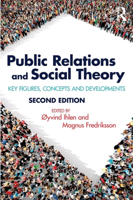 Book cover of: Public Relations and Social Theory. By: Øyvind Ihlen