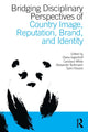 Book cover of: Bridging Disciplinary Perspectives of Country Image Reputation, Brand, and Identity. By: Diana Ingenhoff