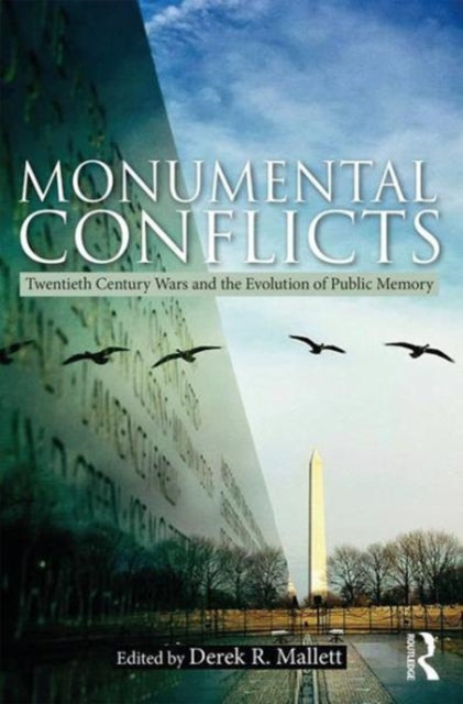 Book cover of: Monumental Conflicts. By: Derek R. Mallett