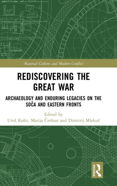 Book cover of: Rediscovering the Great War. By: Uros Kosir