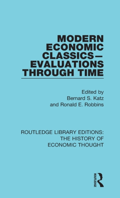 Book cover of: Modern Economic Classics-Evaluations Through Time. By: Bernard S. Katz