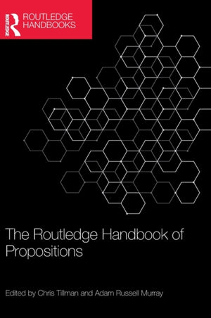 Routledge Handbook of Propositions