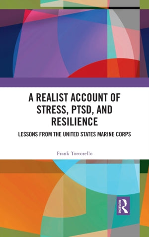 A Realist Account of Stress, PTSD, and Resilience