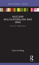 Book cover of: Nuclear Multilateralism and Iran. By: Tarja Cronberg