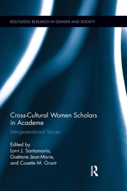 Book cover of: Cross-Cultural Women Scholars in Academe. By: Lorri J. Santamaria