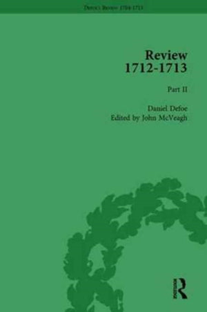 Defoe's Review 1704–13, Volume 9 (1712–13), Part II