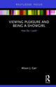Book cover of: Viewing Pleasure and Being a Showgirl. By: Alison J. Carr