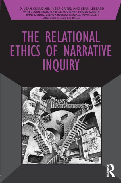 Book cover of: Relational Ethics of Narrative Inquiry. By: D. Jean Clandinin