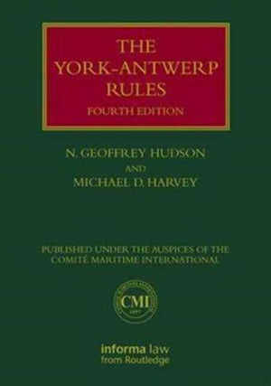 York-Antwerp Rules: The Principles and Practice of General Average Adjustment