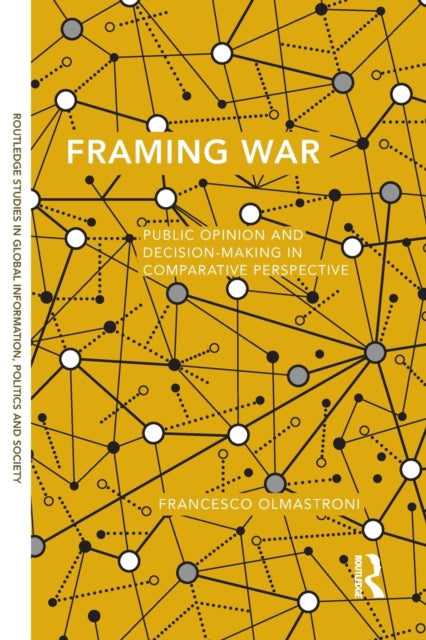 Book cover of: Framing War. By: Francesco Olmastroni