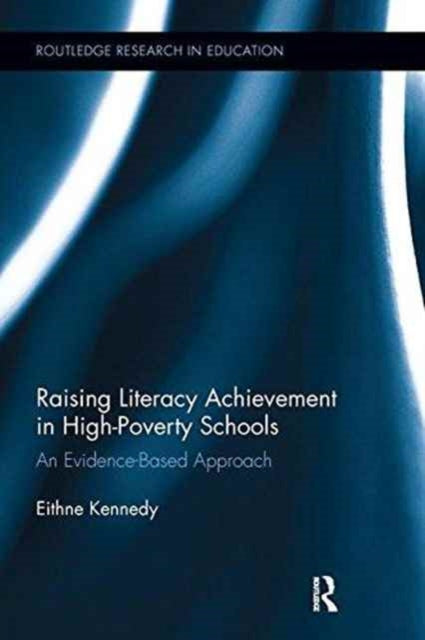 Book cover of: Raising Literacy Achievement in High-Poverty Schools. By: Eithne Kennedy