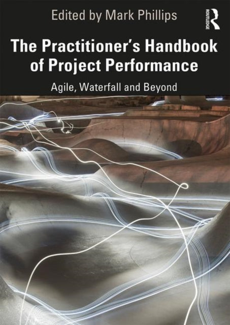 Book cover of: Practitioner's Handbook of Project Performance. By: Mark Phillips