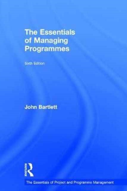 Book cover of: Essentials of Managing Programmes. By: John Bartlett