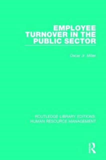 Book cover of: Employee Turnover in the Public Sector. By: Miller, Jr., Oscar