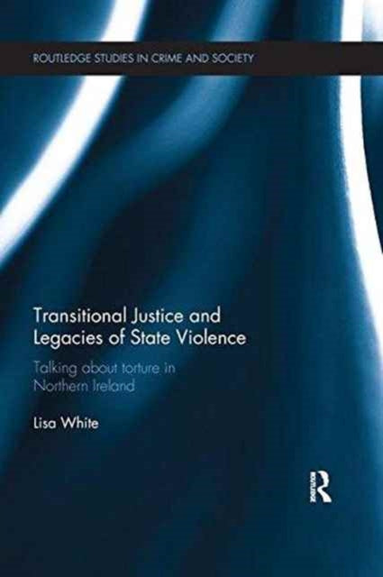 Book cover of: Transitional Justice and Legacies of State Violence. By: Lisa White