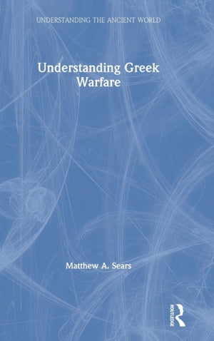 Understanding Greek Warfare