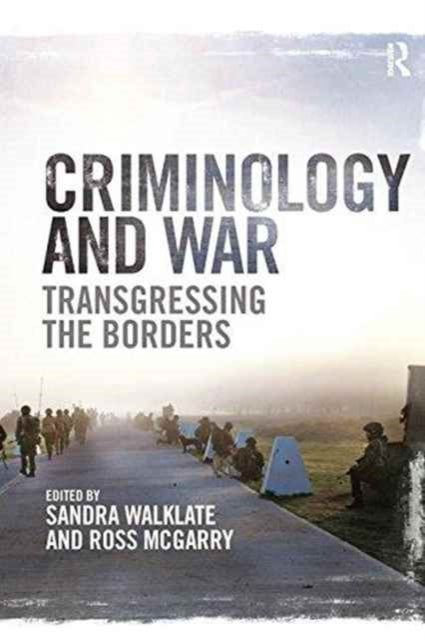 Book cover of: Criminology and War. By: Sandra Walklate