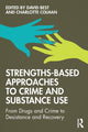 Book cover of: Strengths-Based Approaches to Crime and Substance Use. By: David Best