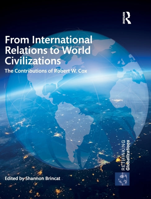 Book cover of: From International Relations to World Civilizations. By: Shannon Brincat