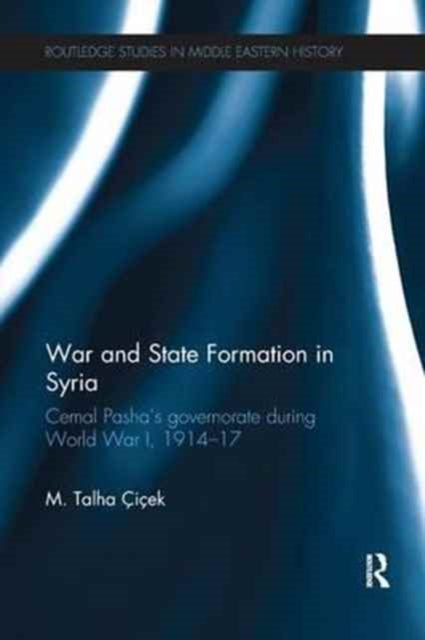 Book cover of: War and State Formation in Syria. By: M. Talha Çiçek