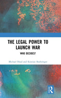 The Legal Power to Launch War