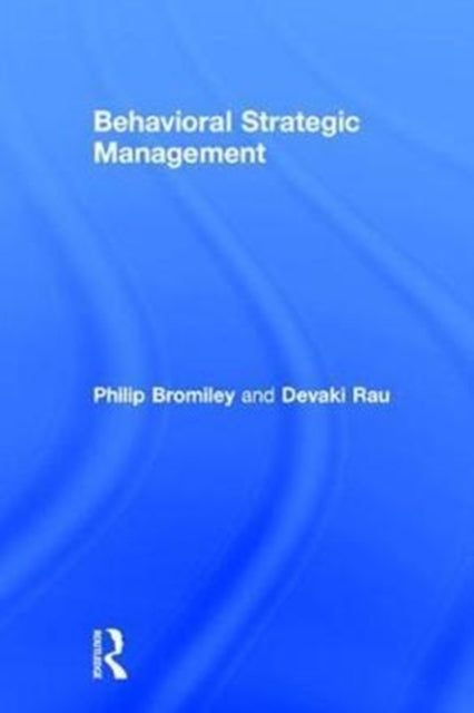 Book cover of: Behavioral Strategic Management. By: Philip Bromiley