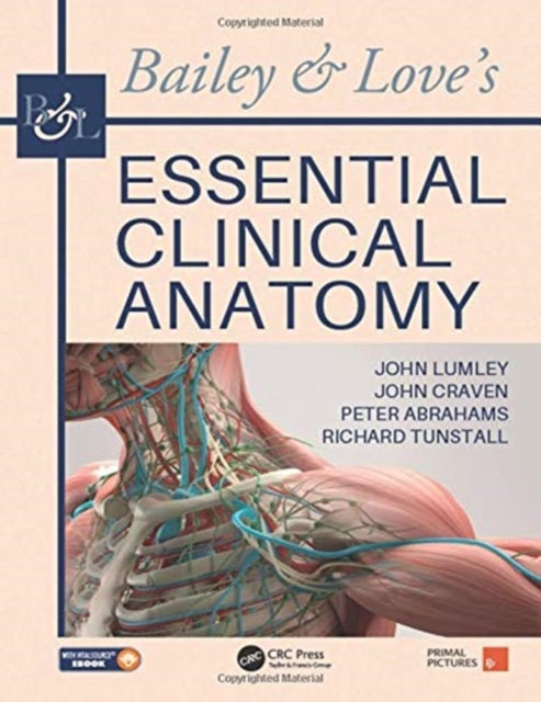 Book cover of: Bailey & Love's Essential Clinical Anatomy. By: John S. P. Lumley