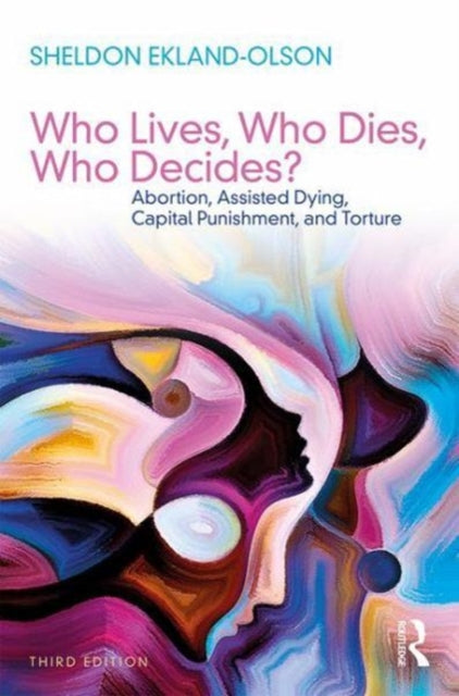 Book cover of: Who Lives, Who Dies, Who Decides?. By: Sheldon Ekland-Olson