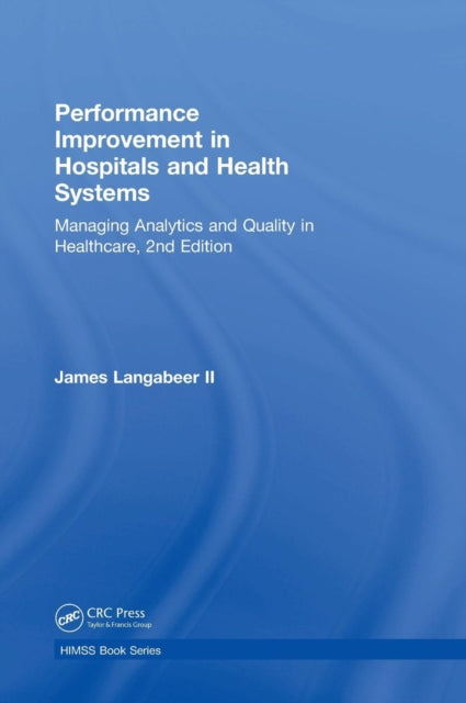 Book cover of: Performance Improvement in Hospitals and Health Systems. By: James R. Langabeer II