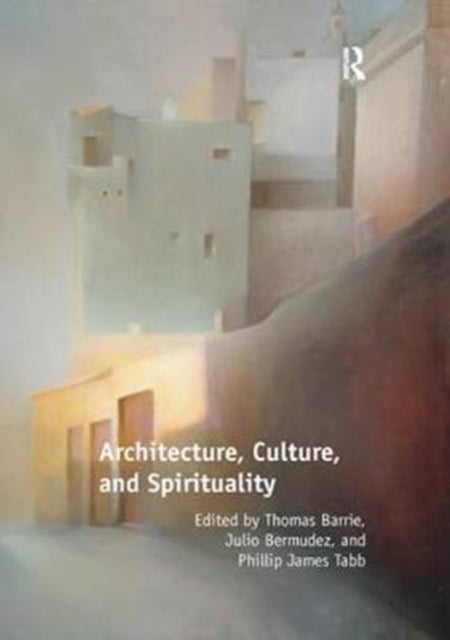 Book cover of: Architecture, Culture, and Spirituality. By: Thomas Barrie