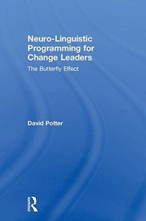 Neuro-Linguistic Programming for Change Leaders