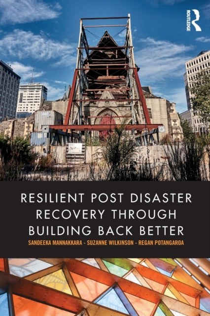Book cover of: Resilient Post Disaster Recovery through Building Back Better. By: Sandeeka Vamudi Mannakkara