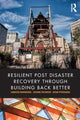 Book cover of: Resilient Post Disaster Recovery through Building Back Better. By: Sandeeka Vamudi Mannakkara