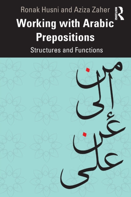 Book cover of: Working with Arabic Prepositions. By: Ronak Husni