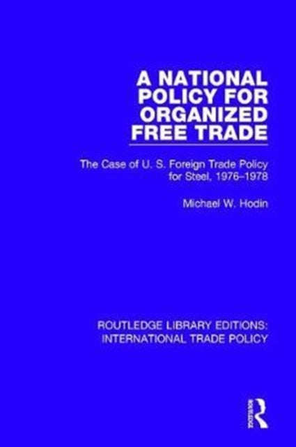 Book cover of: National Policy for Organized Free Trade. By: Michael W. Hodin