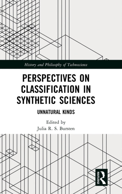 Book cover of: Perspectives on Classification in Synthetic Sciences. By: Julia Bursten