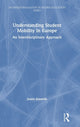 Book cover of: Understanding Student Mobility in Europe. By: Joana Almeida