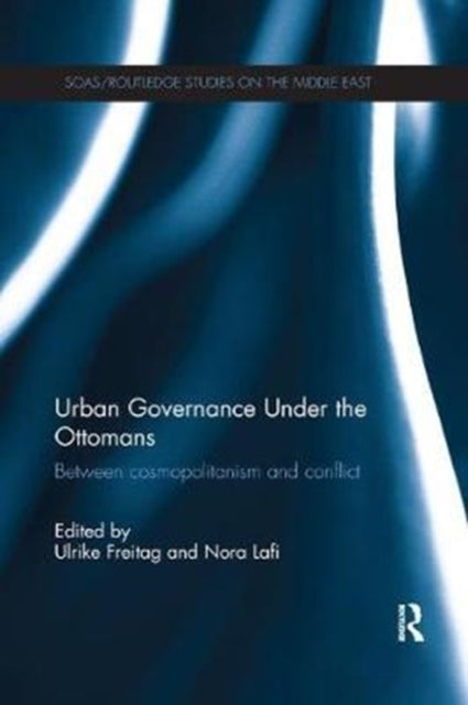Book cover of: Urban Governance Under the Ottomans. By: Ulrike Freitag