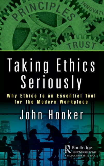 Book cover of: Taking Ethics Seriously. By: John Hooker