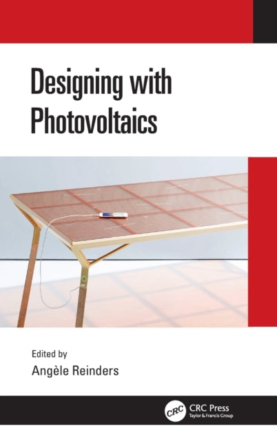 Book cover of: Designing with Photovoltaics. By: Angèle Reinders