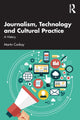 Book cover of: Journalism, Technology and Cultural Practice. By: Martin Conboy
